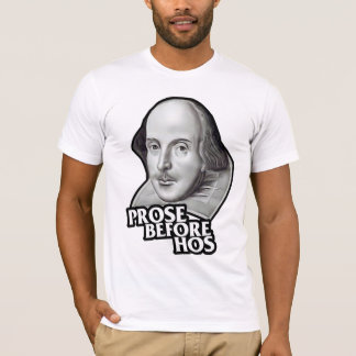 Prose Before Hos T-Shirt
