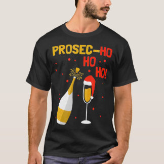 Prosec Ho Ho Ho Funny Presecco Christmas Vacation  T-Shirt
