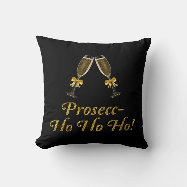 Prosecc-Ho Ho Ho! Funny Prosecco Christmas Party Cushion (Front)