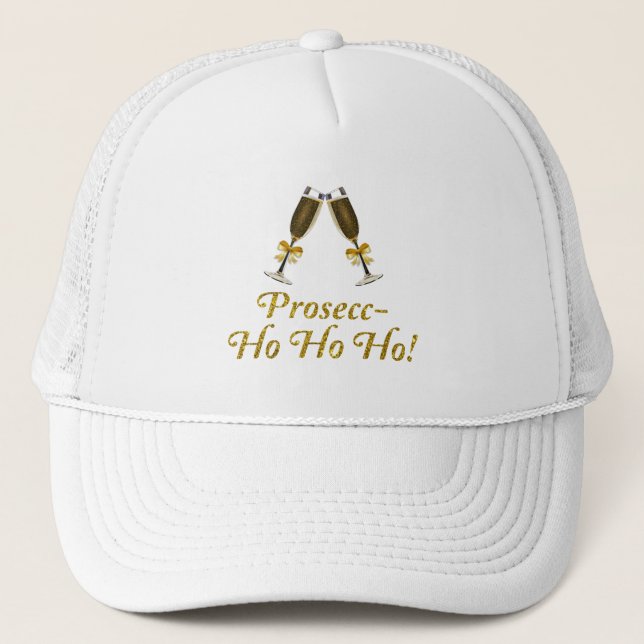 Prosecc-Ho Ho Ho! Funny Prosecco Christmas Party Trucker Hat (Front)