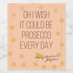 Prosecco Every Day Wine Label