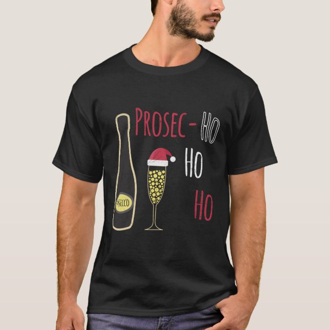 Prosecco Prosec Ho Ho Ho Funny Santa Hat Sparkling T-Shirt (Front)