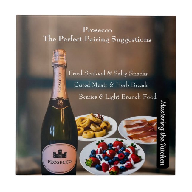 Prosecco Wine Pairing Guide/Mastering the Kitchen Ceramic Tile (Front)