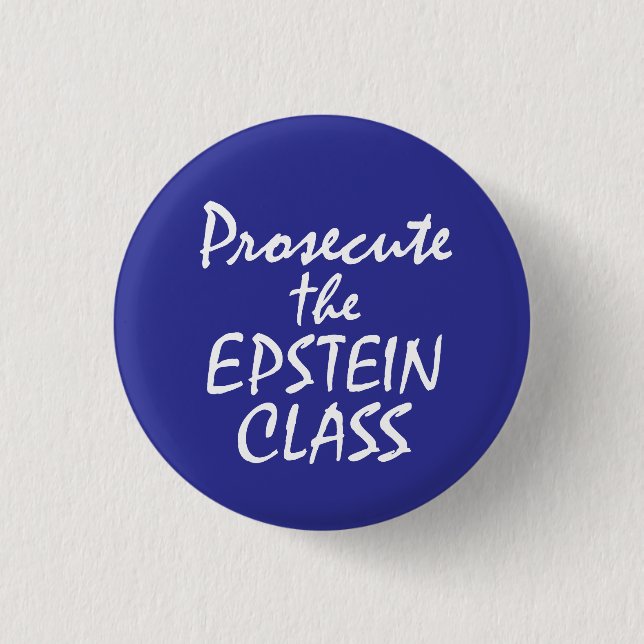 Prosecute the Epstein Class 3 Cm Round Badge (Front)