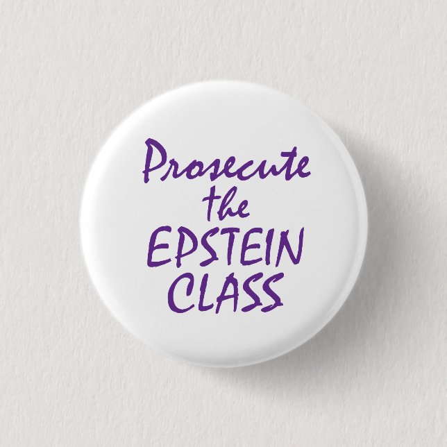 Prosecute the Epstein Class 3 Cm Round Badge (Front)