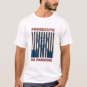 Prosecute Trump -- No Pardons T-Shirt