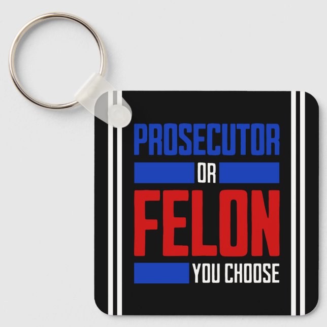 Prosecutor or Felon Key Ring (Front)