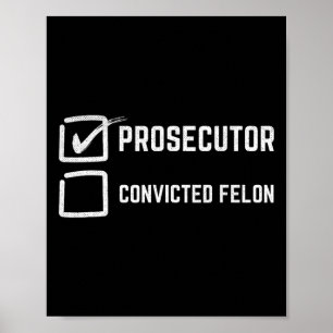 Prosecutor Over Convicted Felon Kamala Harris 2024 Poster