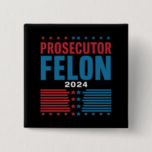 Prosecutor Vs Felon 2024 15 Cm Square Badge