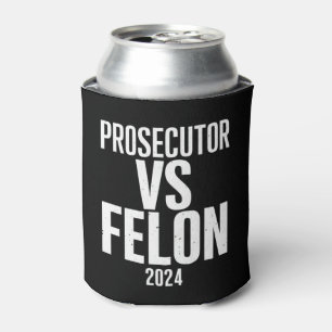 Prosecutor Vs Felon 2024  Can Cooler