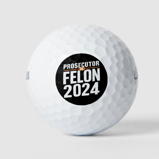 Prosecutor Vs Felon 2024  Golf Balls (Front)