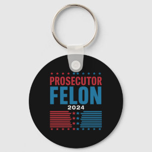 Prosecutor Vs Felon 2024 Key Ring