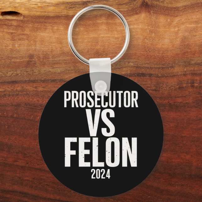 Prosecutor Vs Felon 2024  Key Ring (Front)