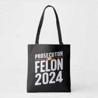 Prosecutor Vs Felon 2024