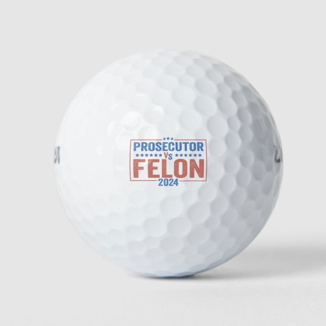 Prosecutor Vs Felon American Election 2024 Golf Balls (Front)