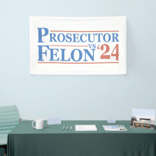 Prosecutor Vs Felon American Election 2024 T-Shirt Banner