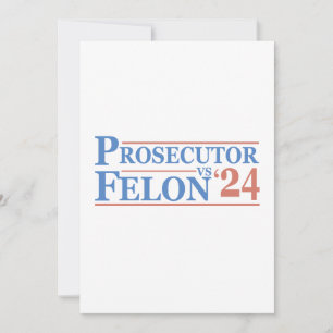 Prosecutor Vs Felon American Election 2024 T-Shirt Invitation