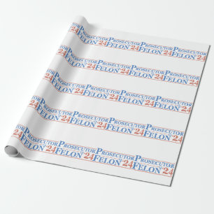 Prosecutor Vs Felon American Election 2024 T-Shirt Wrapping Paper
