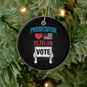 Prosecutor vs Felon Vote Ceramic Ornament