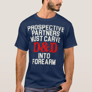 Prospective Partners Must ve DD T-Shirt