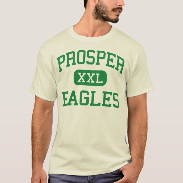 Prosper - Eagles - Senior - Prosper Texas T-Shirt (Front)