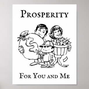 Prosperity For You and Me Poster
