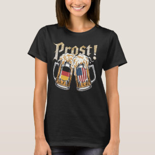 Prost Beer German Oktoberfest American & Germany F T-Shirt