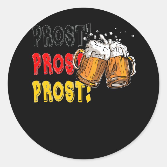 Prost Cheers Oktoberfest Fun German Beer Festival Classic Round Sticker (Front)