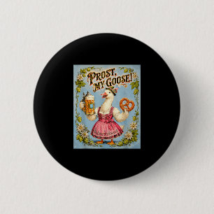 Prost my goose! funny goose dirndl 6 cm round badge