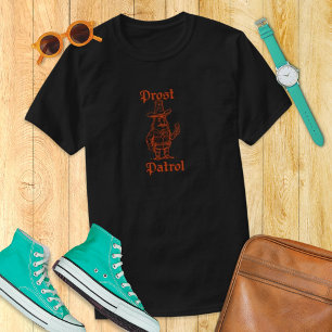 Prost Patrol Oktoberfest and Beer Party Fans T-Shirt