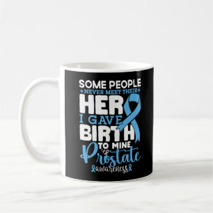 Prostate Awareness Some People Never Meet Their  Coffee Mug