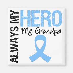 Prostate Cancer Always My Hero My Grandpa Magnet