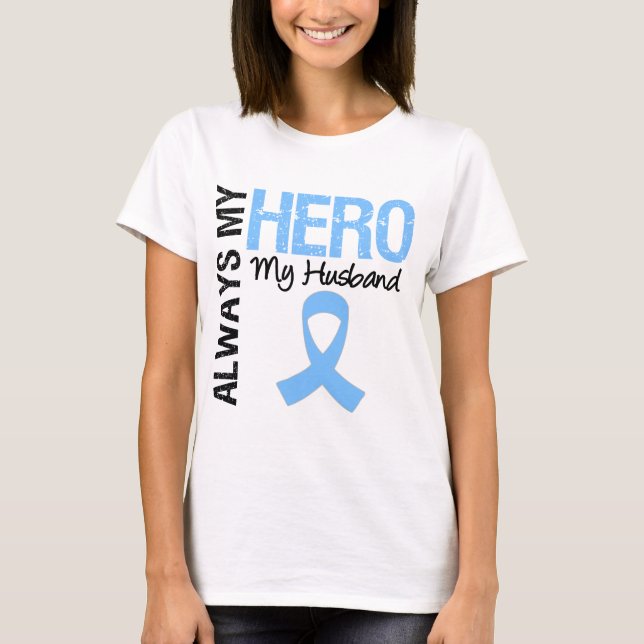 Prostate Cancer Always My Hero My Husband T-Shirt (Front)