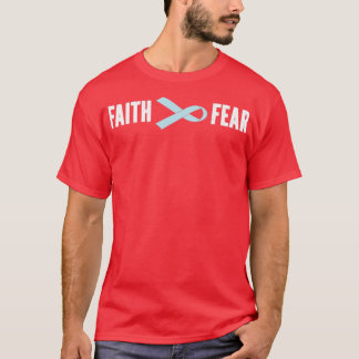 Prostate Cancer Awareness Faith Over Fear Gift1 T-Shirt