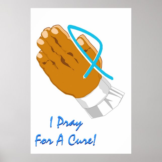 Prostate Cancer Awareness I Pray For A Cure Child Poster (Front)