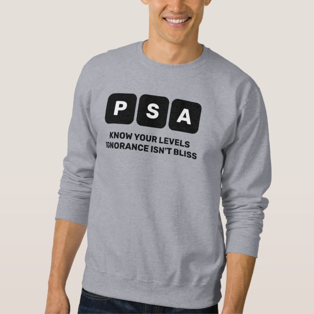 Prostate Cancer Awareness PSA  Sweatshirt (Front)