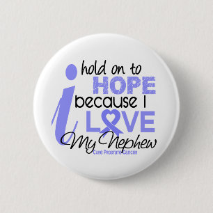 Prostate Cancer Hope for My Nephew 6 Cm Round Badge