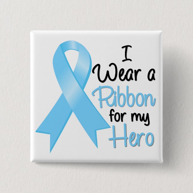 Prostate Cancer I Wear a Ribbon For My Hero 15 Cm Square Badge (Front)