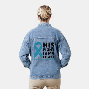 Prostate Cancer Support - His Fight is My Fight Denim Jacket