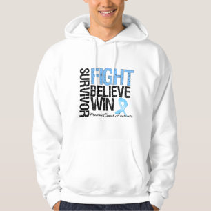 Prostate Cancer Survivor Fight Believe Win Motto Hoodie