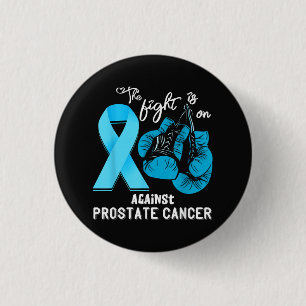 Prostate Cancer The Fight is On Prostate Cancer Aw 3 Cm Round Badge