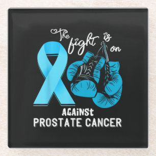 Prostate Cancer The Fight is On Prostate Cancer Aw Glass Coaster