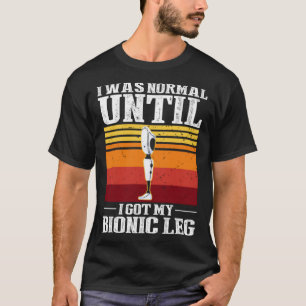 Prosthetic Surgery Theme for Leg Amputee Wheelchai T-Shirt