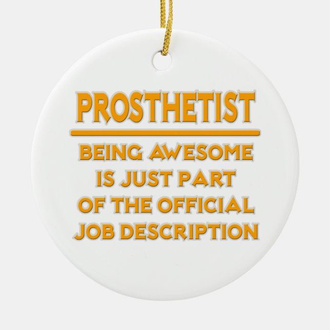 Prosthetist .. Official Job Description Ceramic Ornament (Front)