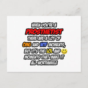 Prosthetist .. OMG WTF LOL Postcard