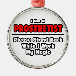 Prosthetist ... Work My Magic Metal Tree Decoration