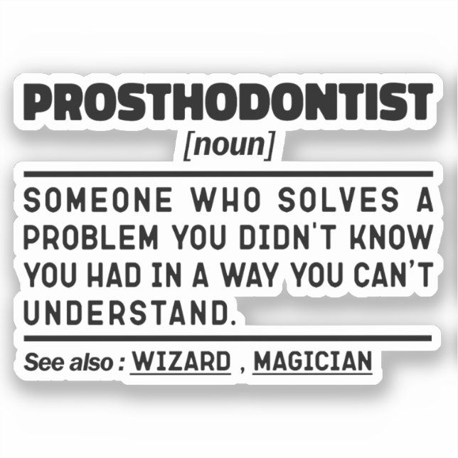 Prosthodontist Noun Dental Practitioner Humour (Front)