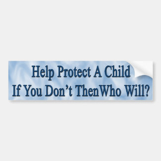 Protect A Child Bumpersticker Bumper Sticker