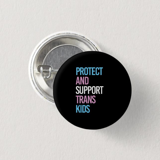 Protect and Support Trans Kids 3 Cm Round Badge (Front & Back)