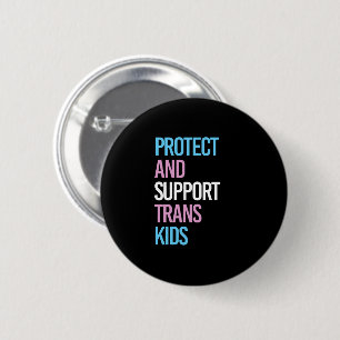 Protect and Support Trans Kids 6 Cm Round Badge